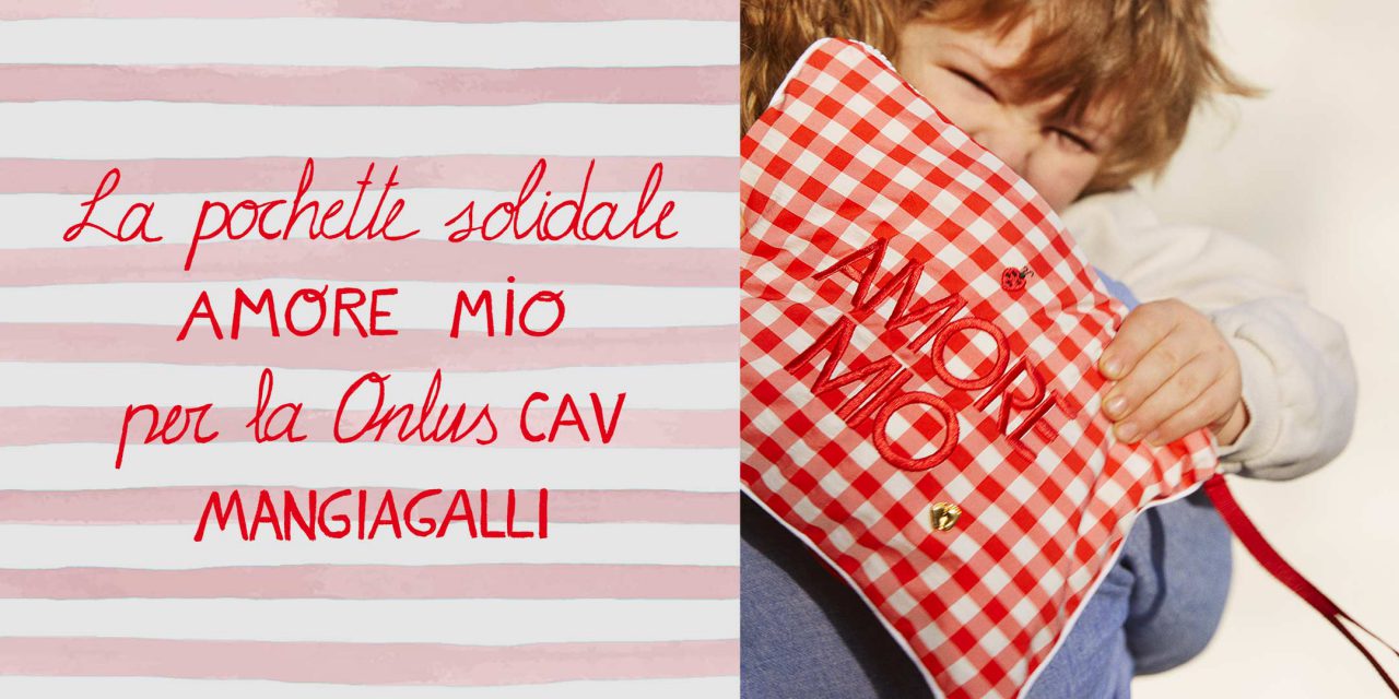 LA POCHETTE SOLIDALE AMORE MIO Per MANGIAGALLI Solferini Milano